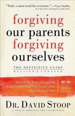 Forgiving Our Parents, Forgiving Ourselves