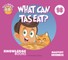 What Can Tas Eat?