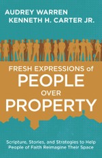 Fresh Expressions of People Over Property