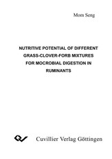 Nutritive Potential of Different Grass-Clover-Forb Mixtures for Microbial Digestion in Ruminants