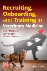 Recruiting, Onboarding, and Training in Veterinary Medicine