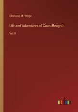 Life and Adventures of Count Beugnot