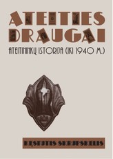 Ateities draugai: ateitininkų istorija (iki 1940 m.)