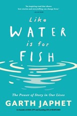 Like Water is for Fish