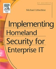 Implementing Homeland Security for Enterprise It