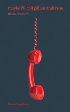 maybe i'll call gillian anderson