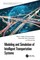 Modeling and Simulation of Intelligent Transportation Systems