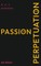 The Passion for Perpetuation