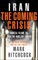 Iran: The Coming Crisis