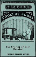 The Brewing of Beer: Mashing
