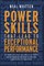 Power Skills That Lead to Exceptional Performance