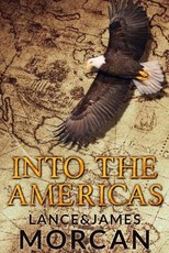 Into the Americas (A novel based on a true story)
