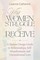 Why Women Struggle to Receive
