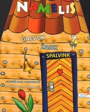 Namelis. Galvok, žaisk, spalvink.