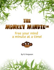 Monkey Minute: Free Your Mind a Minute At a Time