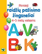 Pirmieji raidžių pažinimo žingsneliai: 4–5 metų vaikams