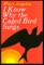 I Know Why the Caged Bird Sings