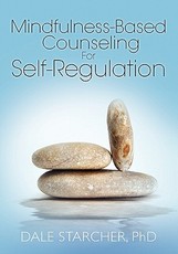 Mindfulness-Based Counseling for Self-Regulation