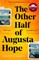 The Other Half of Augusta Hope