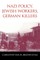 Nazi Policy, Jewish Workers, German Killers