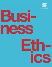 Business Ethics by OpenStax (Print Version, Paperback, B&W)