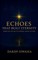 Echoes That Built Eternity Poems on the Soul's Eternal Architecture