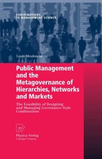 Public Management and the Metagovernance of Hierarchies, Networks and Markets