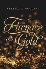 The Furnace is for Gold