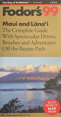Maui and Lanai 99: The Complete Guide with Spectacular Drives, Beaches, and Adventures Off the Beaten Path