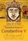 Byzantine Emperor Constantine V, 'The Dung-Named'