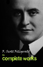 F. Scott Fitzgerald: The Complete Works