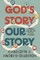 God's Story, Our Story