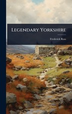 Legendary Yorkshire