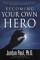 Becoming Your Own Hero