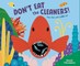 Don't Eat the Cleaners!