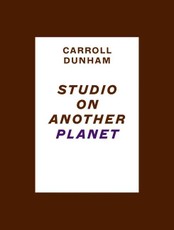 Carroll Dunham: Studio on Another Planet