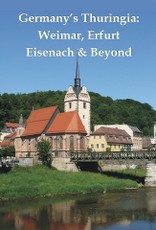 Germany's Thuringia: Weimar, Erfurt, Eisenach & Beyond