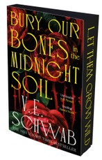 Bury Our Bones in the Midnight Soil