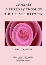 Ghazals Inspired by those of the Great Sufi Poets