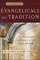Evangelicals and Tradition (Evangelical Ressourcement)