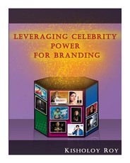 Leveraging Celebrity Power for Branding
