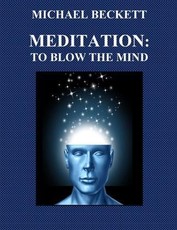Meditation:  To Blow the Mind