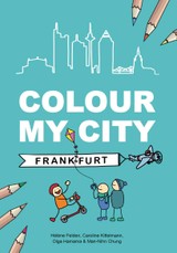 Kittelmann, C: Colour my city - Frankfurt