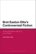 Bret Easton Ellis's Controversial Fiction