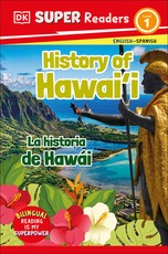DK Super Readers Level 1 Bilingual History of Hawai'i - La Historia de HawÃÂ¡i