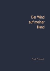 Der Wind auf meiner Hand