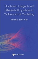 Stochastic Integral and Differential Equations in Mathematical Modelling