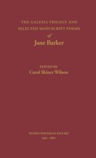 The Galesia Trilogy and Selected Manuscript Poems of Jane Barker