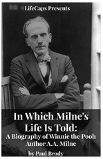 In Which Milne's Life Is Told