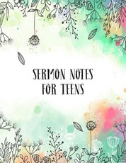 Sermon Notes for Teens